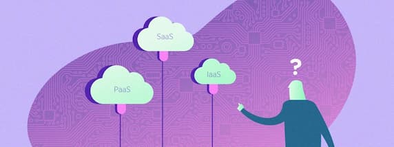 What is SaaS, PaaS. IaaS & How to choose? What is SaaS, PaaS. IaaS & How to choose?